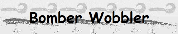 Bomber Wobbler