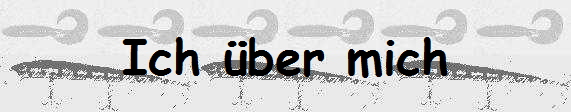Ich �ber mich